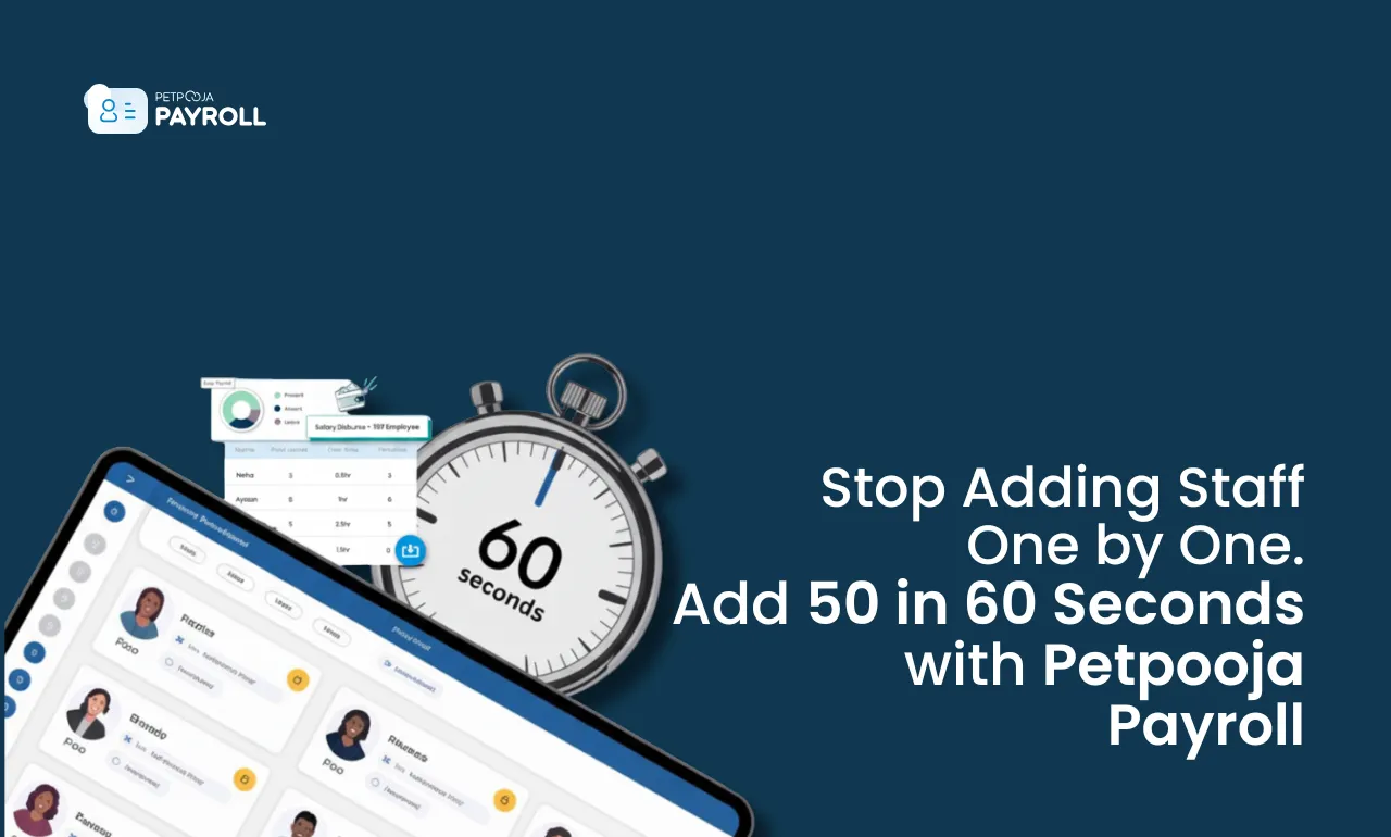 Petpooja Payroll promotional visual showing a stopwatch and employee dashboard interface with the tagline ‘Add 50 in 60 Seconds,’ highlighting quick bulk staff upload capability.