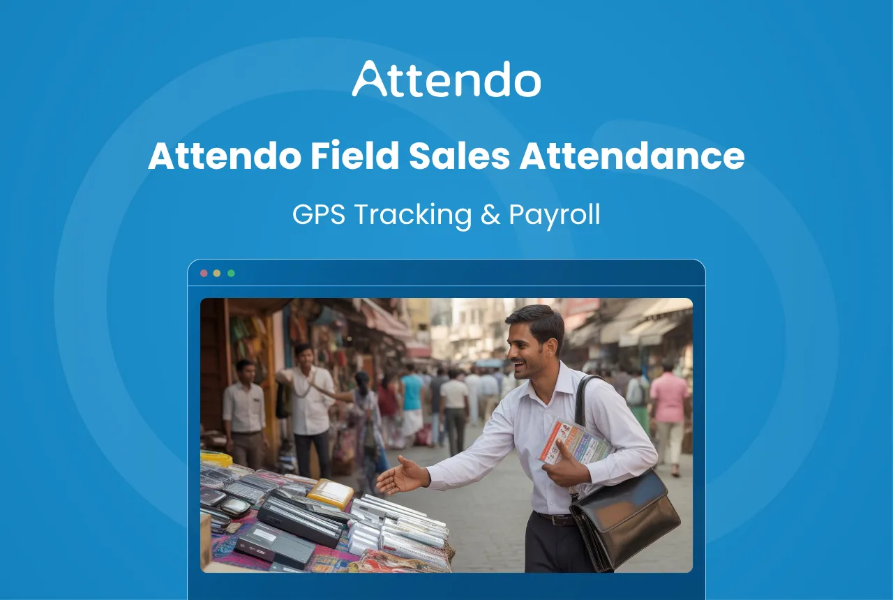 Attendo field sales attendance uses GPS tracking to record employee attendance and support payroll management.