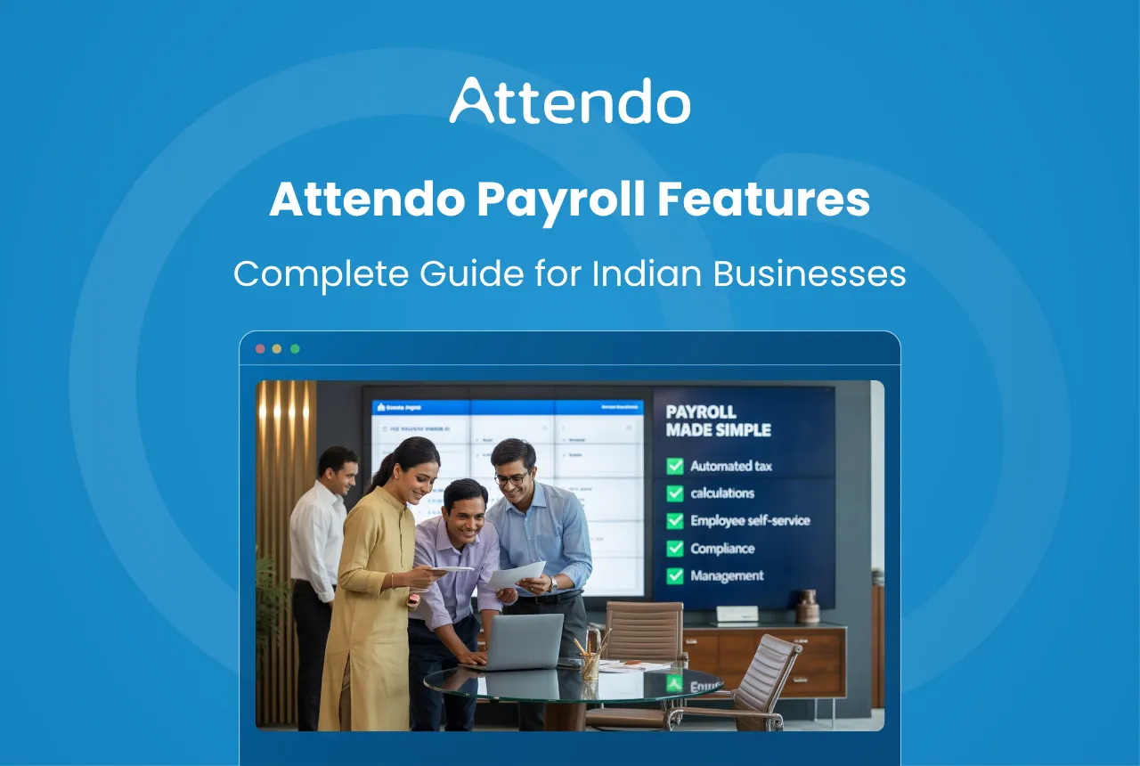 Attendo payroll features help Indian businesses manage tax calculations, employee self-service and payroll compliance.
