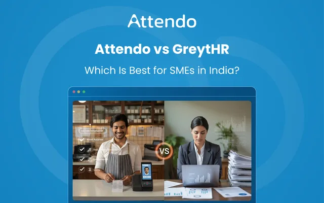 Attendo vs GreytHR comparison showing attendance, payroll and HR management for Indian SMEs.