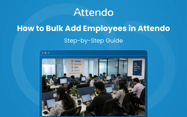 How to bulk add employees in Attendo with a step-by-step guide for businesses.