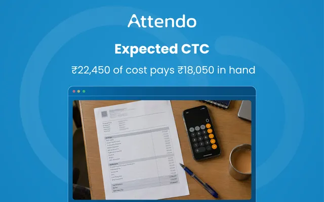 Expected CTC, ₹22,450 of cost pays ₹18,050 in hand. A printed salary breakup on a desk with a phone calculator, a pen and a cup of tea.