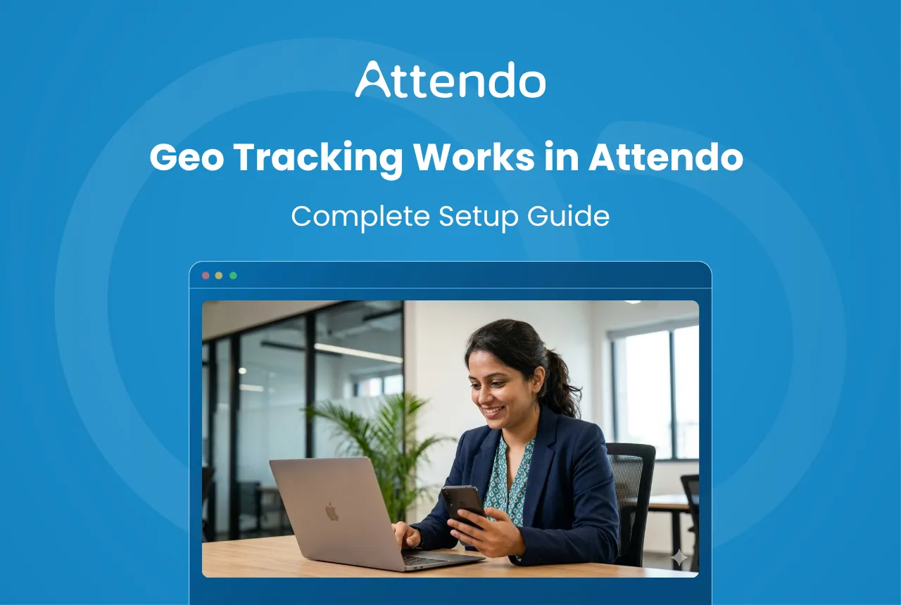 Geo tracking in Attendo helps businesses track employee locations and manage attendance with location-based monitoring.