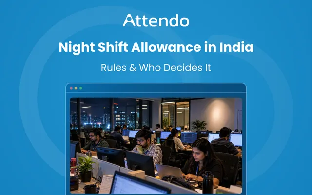 Night Shift Allowance in India and Who Actually Decides It