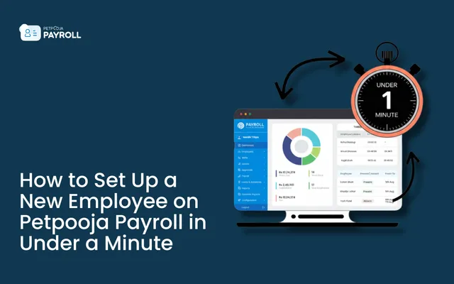 How to Set Up a New Employee on Petpooja Payroll in Under a Minute