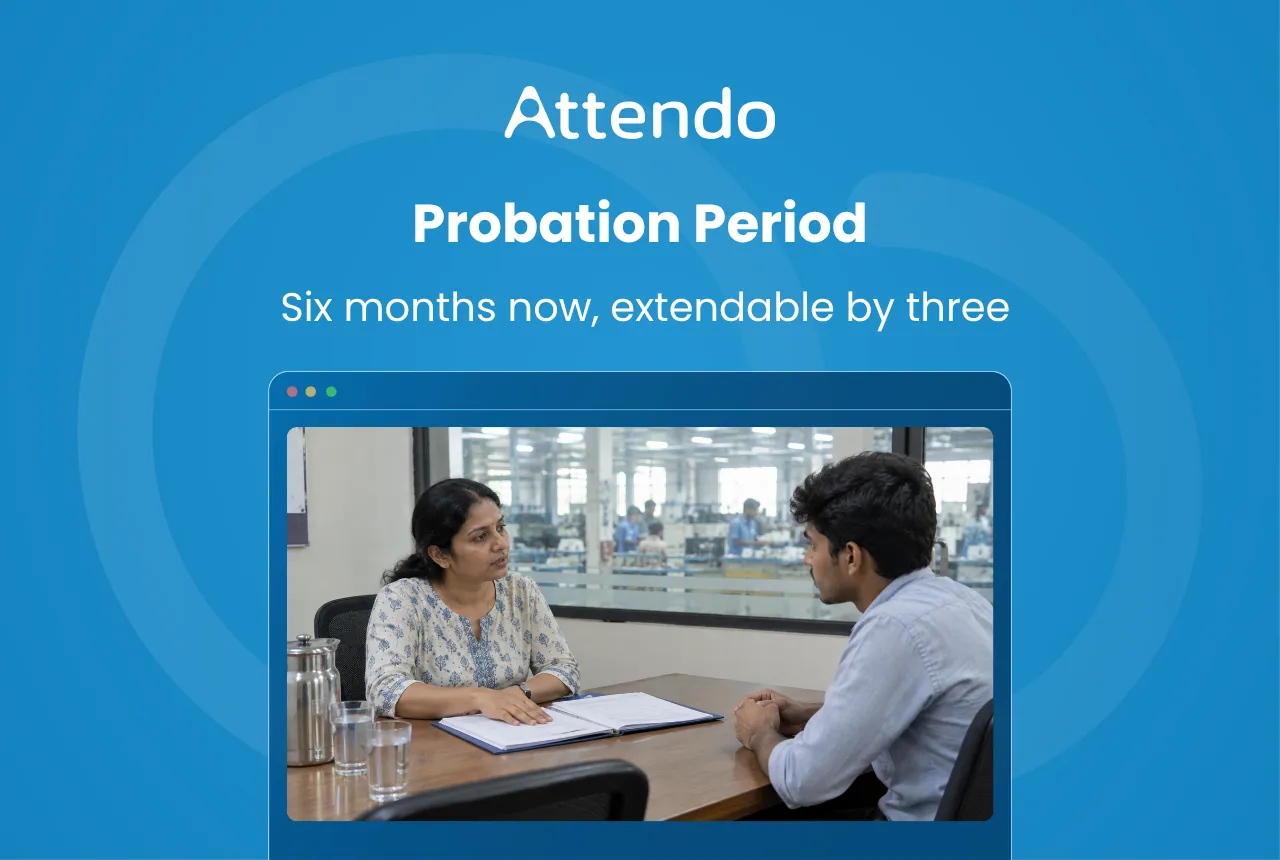 Probation Period, six months now, extendable by three. An HR manager reviews a new employee, the shop floor visible behind them.